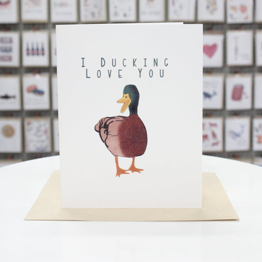 I Ducking Love You | Greeting Card