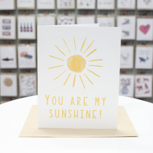 You are my Sunshine | Greeting Card
