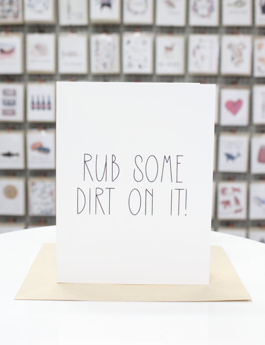 Rub some dirt on it Card image 0